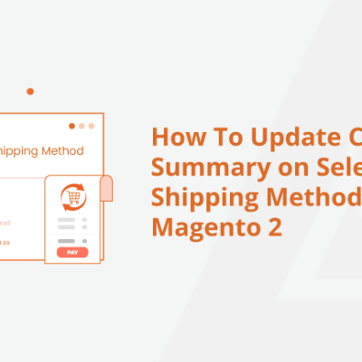 Instant Clarity: Magento 2’s New Checkout Summary Update